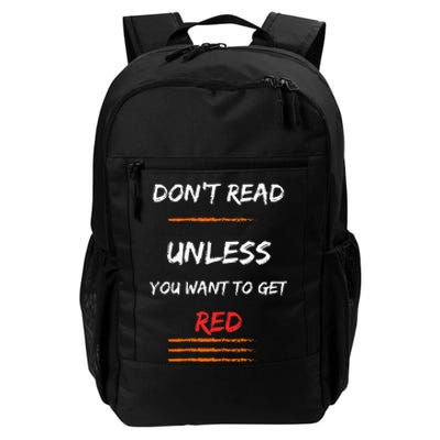 DONT READ UNLESS YOU WANT TO GET RED Sassy Saying Daily Commute Backpack