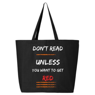 DONT READ UNLESS YOU WANT TO GET RED Sassy Saying 25L Jumbo Tote