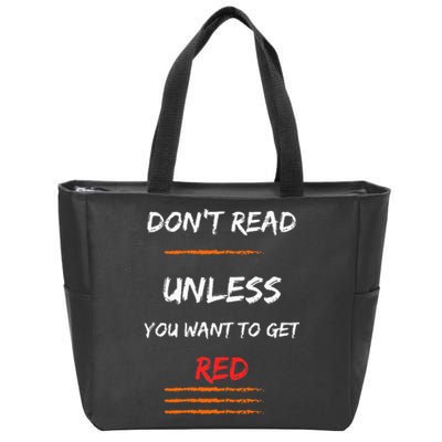 DONT READ UNLESS YOU WANT TO GET RED Sassy Saying Zip Tote Bag