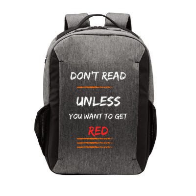 DONT READ UNLESS YOU WANT TO GET RED Sassy Saying Vector Backpack