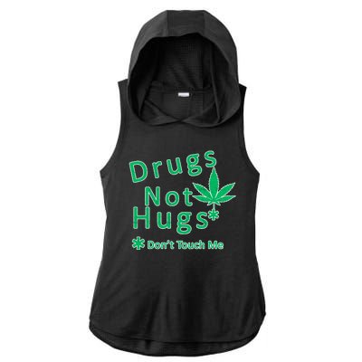 Drugs Not Hugs Don't Touch Me Ladies PosiCharge Tri-Blend Wicking Draft Hoodie Tank