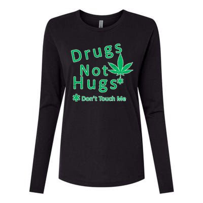 Drugs Not Hugs Don't Touch Me Womens Cotton Relaxed Long Sleeve T-Shirt