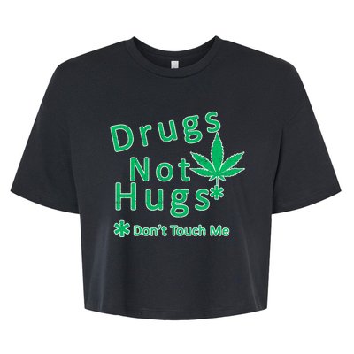 Drugs Not Hugs Don't Touch Me Bella+Canvas Jersey Crop Tee