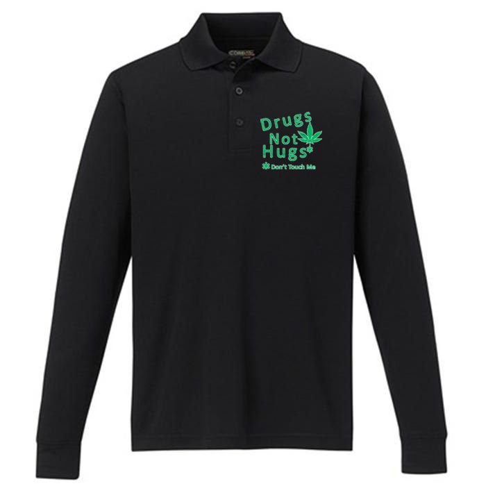 Drugs Not Hugs Don't Touch Me Performance Long Sleeve Polo