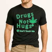 Drugs Not Hugs Don't Touch Me Cooling Performance Crew T-Shirt