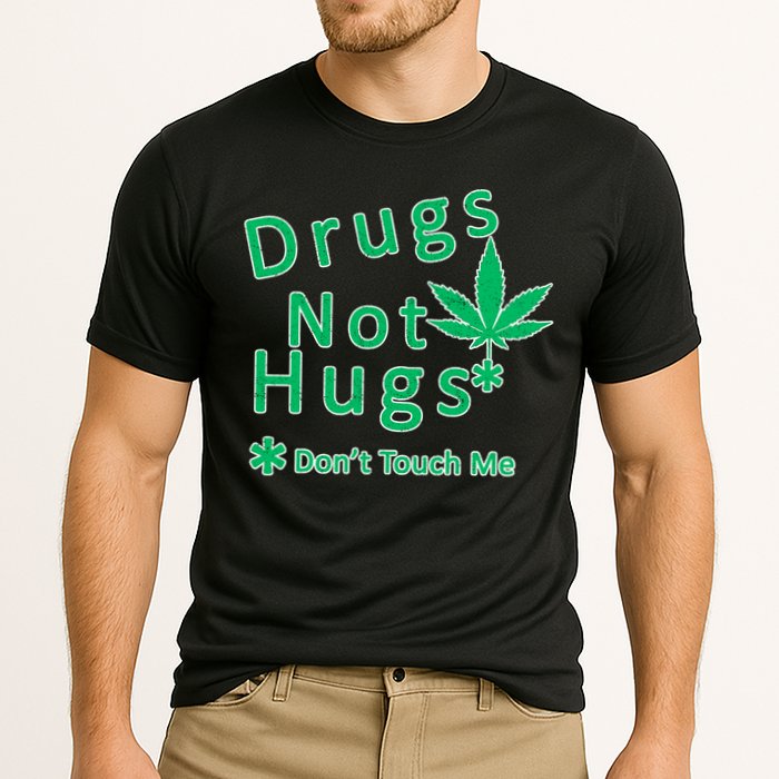 Drugs Not Hugs Don't Touch Me Cooling Performance Crew T-Shirt