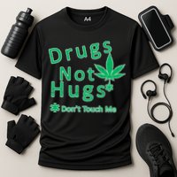 Drugs Not Hugs Don't Touch Me Cooling Performance Crew T-Shirt