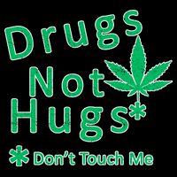 Drugs Not Hugs Don't Touch Me Long Sleeve Shirt