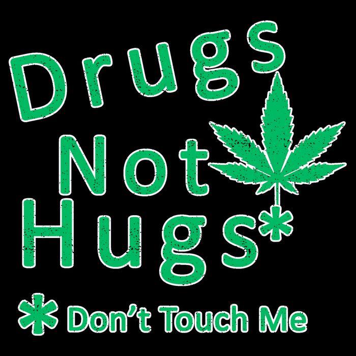 Drugs Not Hugs Don't Touch Me Long Sleeve Shirt