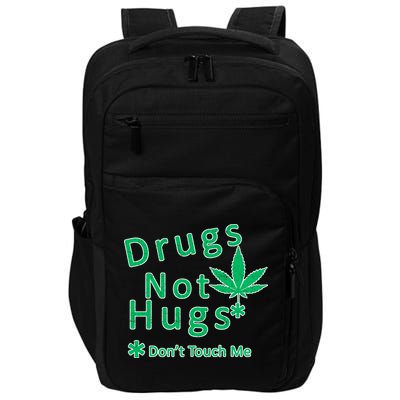Drugs Not Hugs Don't Touch Me Impact Tech Backpack