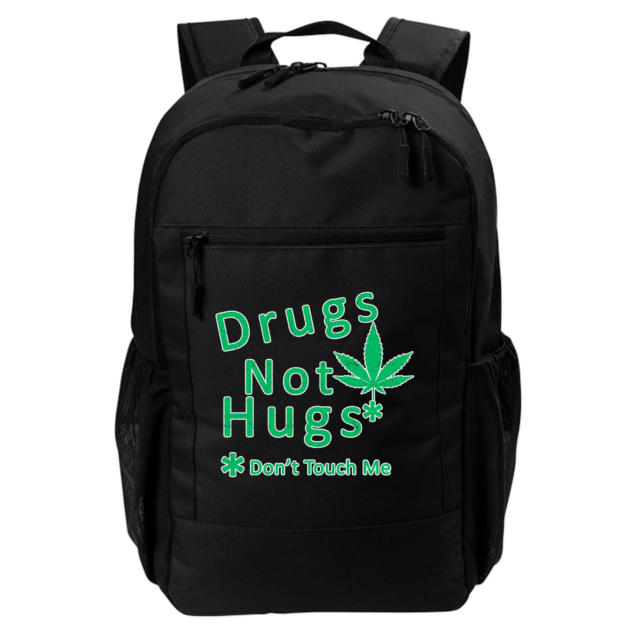 Drugs Not Hugs Don't Touch Me Backpack