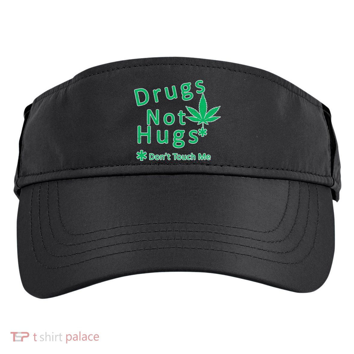 Drugs Not Hugs Don't Touch Me Adult Drive Performance Visor