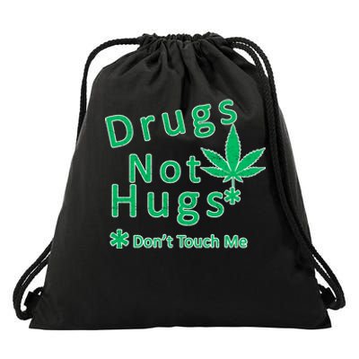 Drugs Not Hugs Don't Touch Me Drawstring Bag