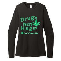 Drugs Not Hugs Don't Touch Me Womens CVC Long Sleeve Shirt