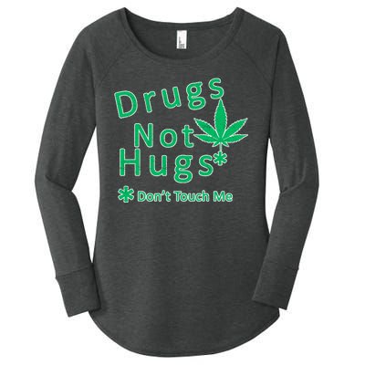 Drugs Not Hugs Don't Touch Me Women's Perfect Tri Tunic Long Sleeve Shirt