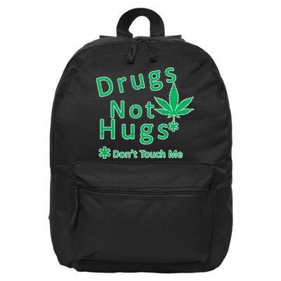 Drugs Not Hugs Don't Touch Me 16 in Basic Backpack