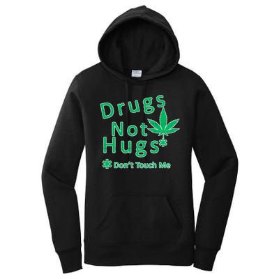 Drugs Not Hugs Don't Touch Me Women's Pullover Hoodie