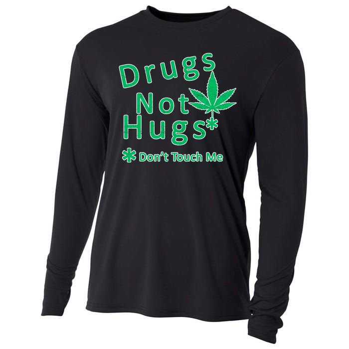 Drugs Not Hugs Don't Touch Me Cooling Performance Long Sleeve Crew