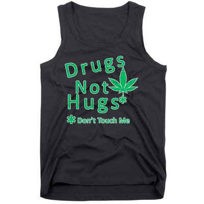 Drugs Not Hugs Don't Touch Me Tank Top