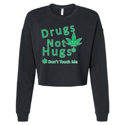 Drugs Not Hugs Don't Touch Me Cropped Pullover Crew