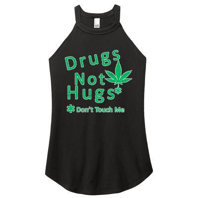 Drugs Not Hugs Don't Touch Me Women's Perfect Tri Rocker Tank