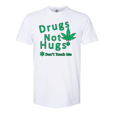 Drugs Not Hugs Don't Touch Me Softstyle® CVC T-Shirt