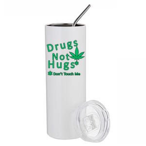 Drugs Not Hugs Don't Touch Me Stainless Steel Tumbler