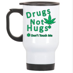 Drugs Not Hugs Don't Touch Me Stainless Steel Travel Mug