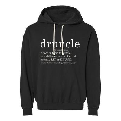 Druncle Another Term For Uncle Usually Lit Garment-Dyed Fleece Hoodie