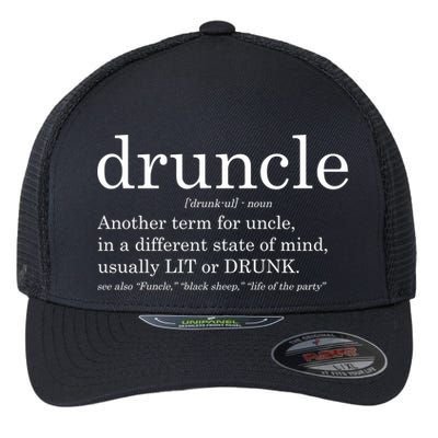 Druncle Another Term For Uncle Usually Lit Flexfit Unipanel Trucker Cap