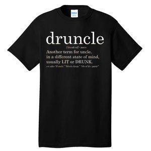 Druncle Another Term For Uncle Usually Lit Tall T-Shirt