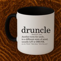 Druncle Another Term For Uncle Usually Lit Mug