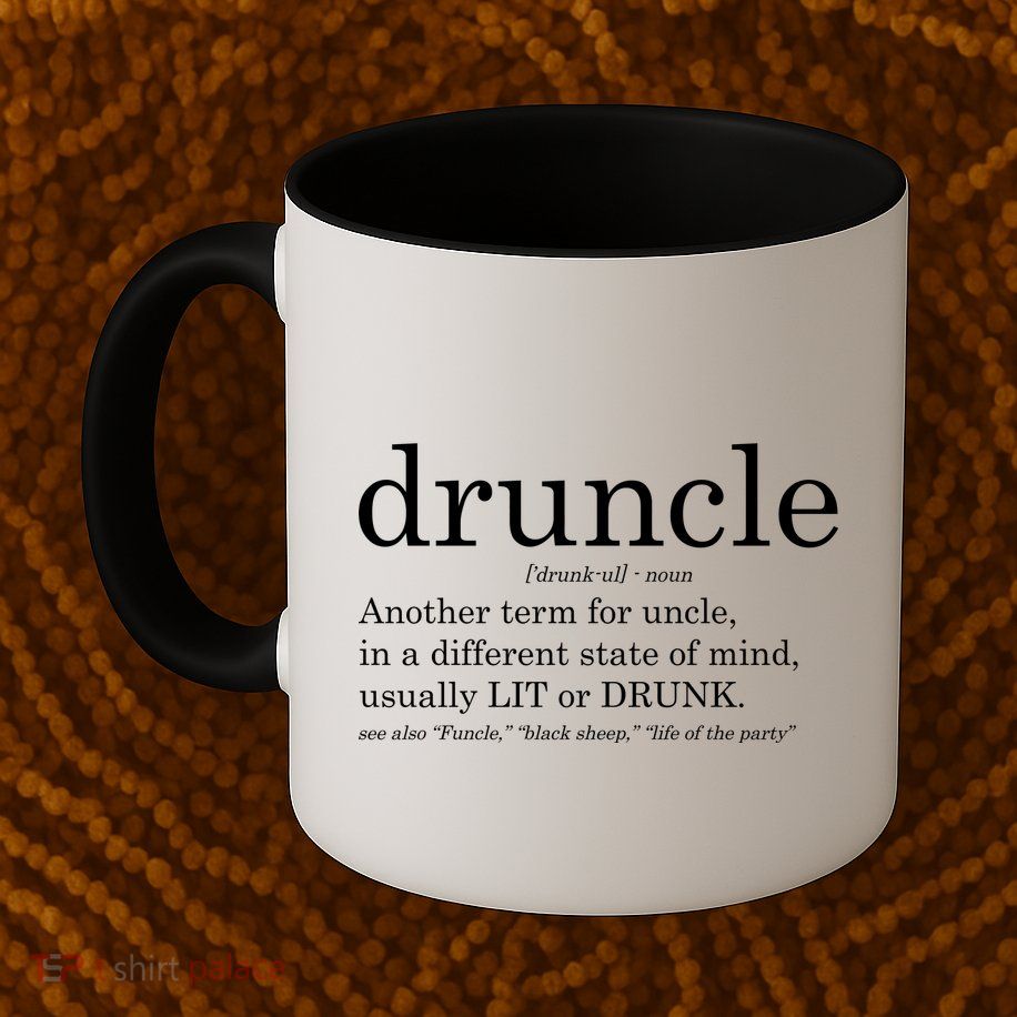 Druncle Another Term For Uncle Usually Lit Mug