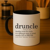 Druncle Another Term For Uncle Usually Lit Mug