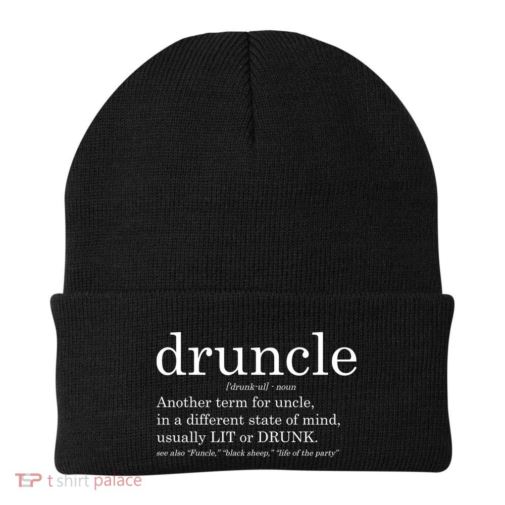 Druncle Another Term For Uncle Usually Lit Beanie