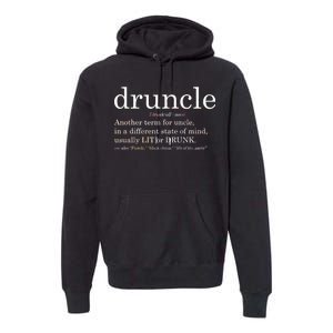 Druncle Another Term For Uncle Usually Lit Premium Hoodie