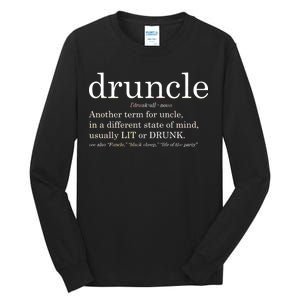 Druncle Another Term For Uncle Usually Lit Tall Long Sleeve T-Shirt