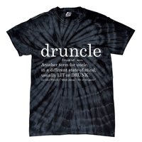 Druncle Another Term For Uncle Usually Lit Tie-Dye T-Shirt