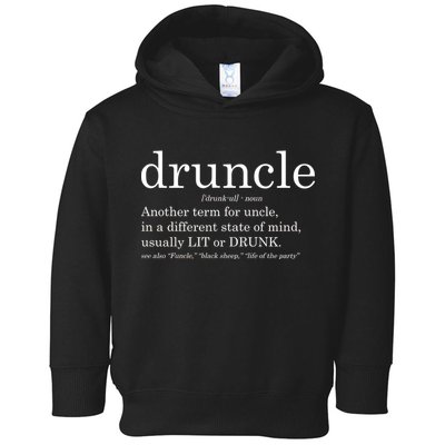 Druncle Another Term For Uncle Usually Lit Toddler Hoodie