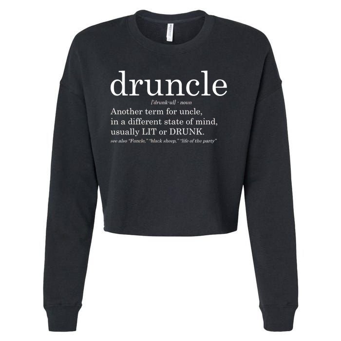 Druncle Another Term For Uncle Usually Lit Cropped Pullover Crew