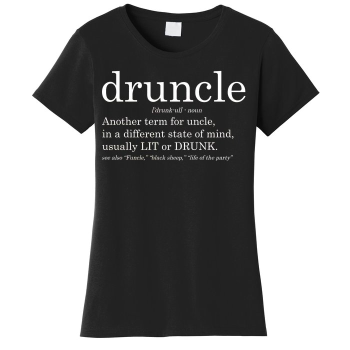 Druncle Another Term For Uncle Usually Lit Women's T-Shirt