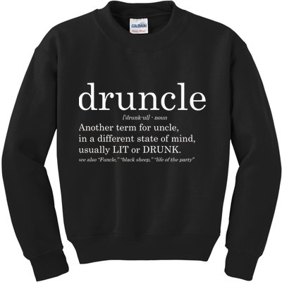 Druncle Another Term For Uncle Usually Lit Kids Sweatshirt