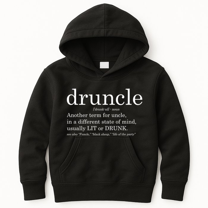 Druncle Another Term For Uncle Usually Lit Kids Hoodie