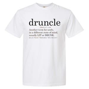 Druncle Another Term For Uncle Usually Lit Garment-Dyed Heavyweight T-Shirt