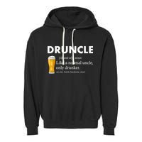 Druncle Funny Uncle Definition See Also Funcle Garment-Dyed Fleece Hoodie