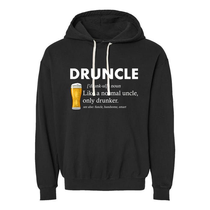 Druncle Funny Uncle Definition See Also Funcle Garment-Dyed Fleece Hoodie