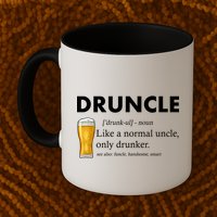 Druncle Funny Uncle Definition See Also Funcle Mug