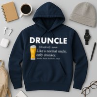 Druncle Funny Uncle Definition See Also Funcle Hoodie