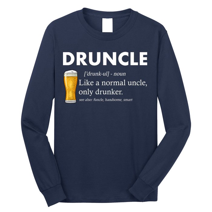 Druncle Funny Uncle Definition See Also Funcle Long Sleeve Shirt