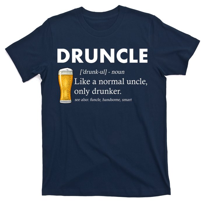 Druncle Funny Uncle Definition See Also Funcle T-Shirt